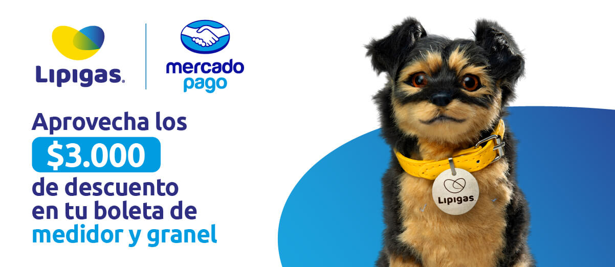 Perro de lipigas con mensaje: aprovecha los $3.000 de descuento en tu boleta de medidor y granel mercado pago.